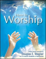 Here to Worship Handbell sheet music cover